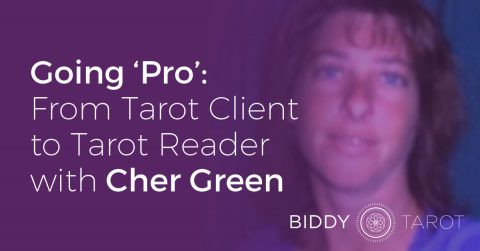 Going 'Pro': From Tarot Client to Tarot Reader with Cher Green