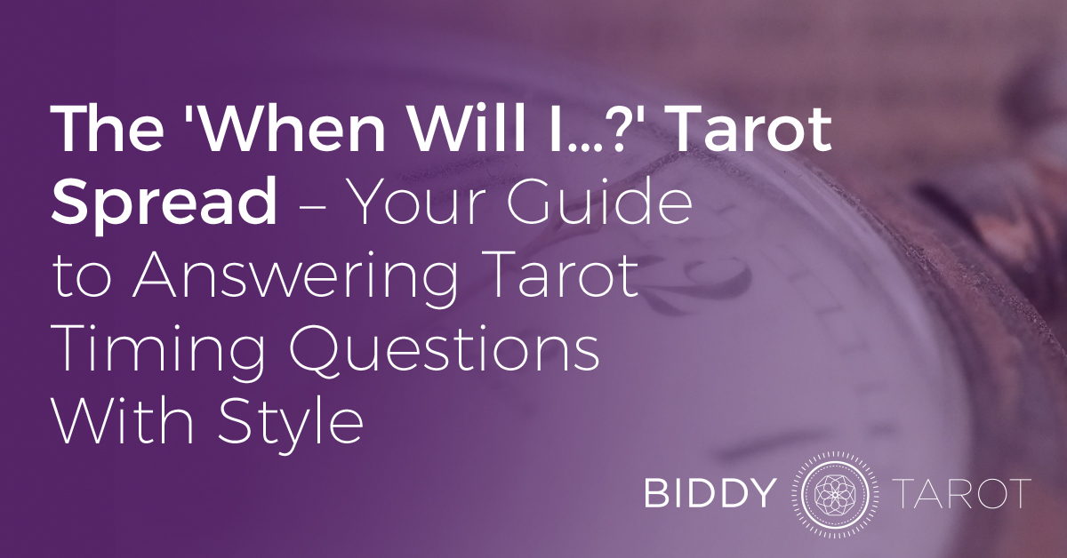 The 'When Will I…?' Tarot Spread – Your Guide to Answering Tarot Timing Questions With Style