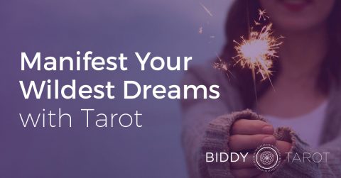 Manifest Your Wildest Dreams with Tarot