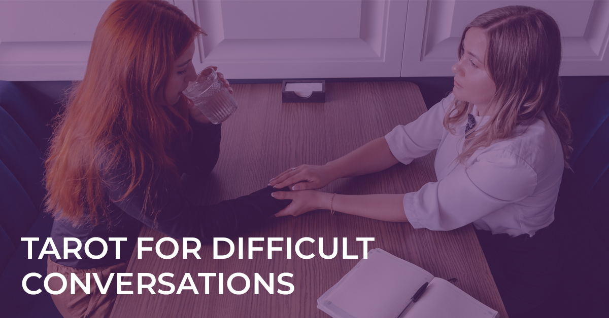 Tarot for Difficult Conversations