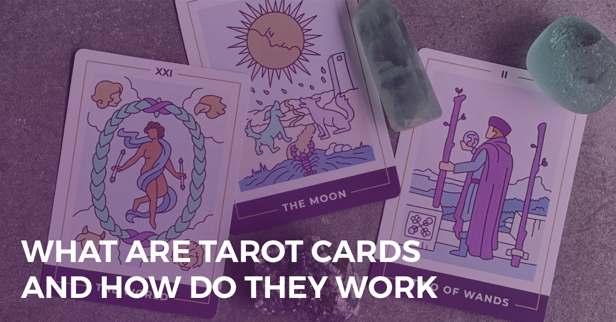 What Are Tarot Cards and How Do They Work?