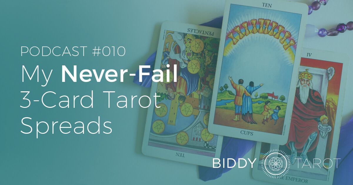 BTP10: My Never-Fail 3-Card Tarot Spreads
