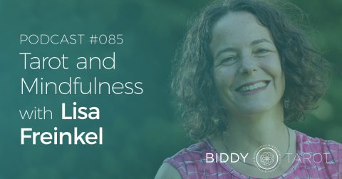 BTP85: Tarot and Mindfulness with Lisa Freinkel