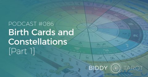 BTP86: Birth Cards and Tarot Constellations (Part 1)