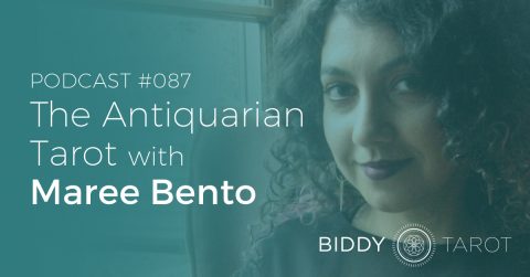 BTP87: The Antiquarian Tarot with Maree Bento