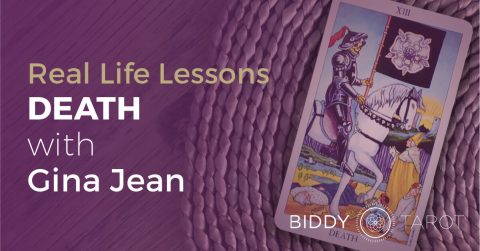 The Death Card with Gina Jean