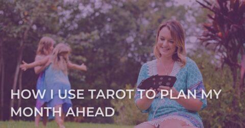 How I use Tarot to plan my month ahead