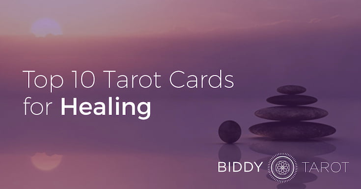 Top 10 Tarot Cards for Healing Top 10 Tarot Cards for Healing