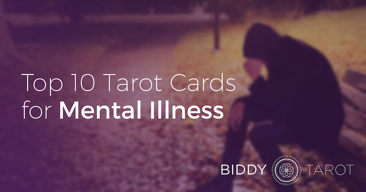 Top 10 Tarot Cards for Mental Health Issues Top 10 Tarot Cards for Mental Health Issues