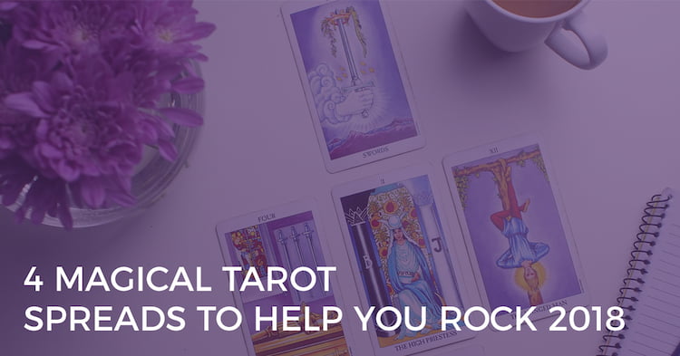 4 magical tarot spreads to help you rock 2018