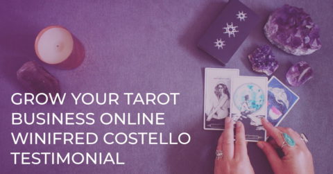 GROW YOUR TAROT BUSINESS ONLINE - WINIFRED COSTELLO TESTIMONIAL