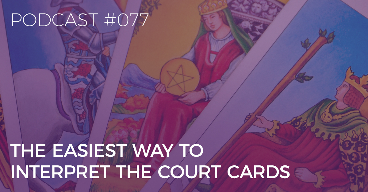 BTP77: The Easiest Way to Interpret the Court Cards