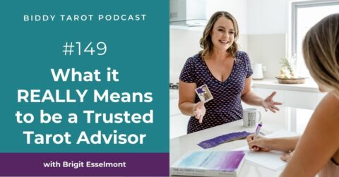 BTP149: What it REALLY Means to be a Trusted Tarot Advisor