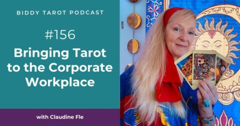 BTP156: Bringing Tarot to the Corporate Workplace with Claudine Fle