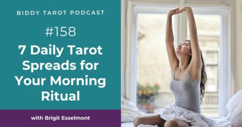 BTP158: 7 Daily Tarot Spreads for Your Morning Ritual