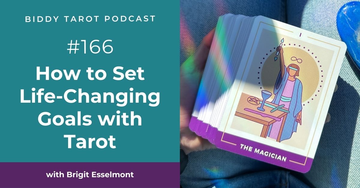 BTP166: How to Set Life-Changing Goals with Tarot