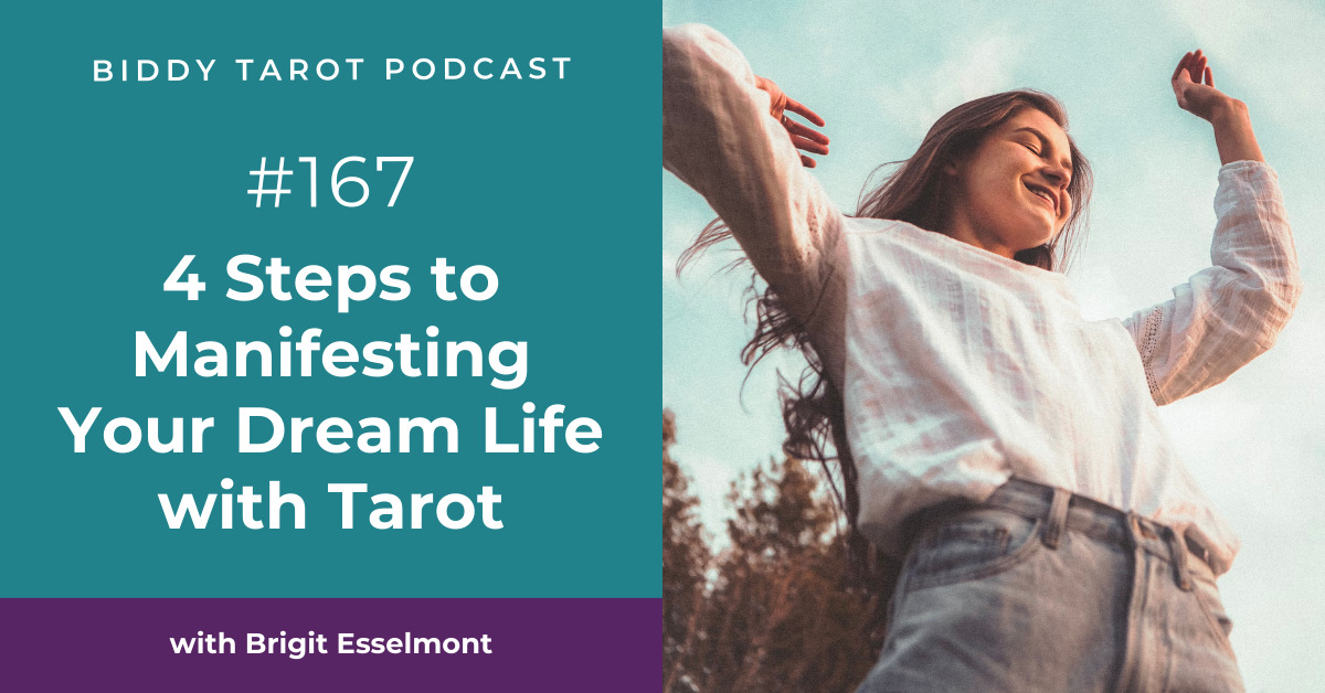 BTP167: 4 Steps to Manifesting Your Dream Life with Tarot