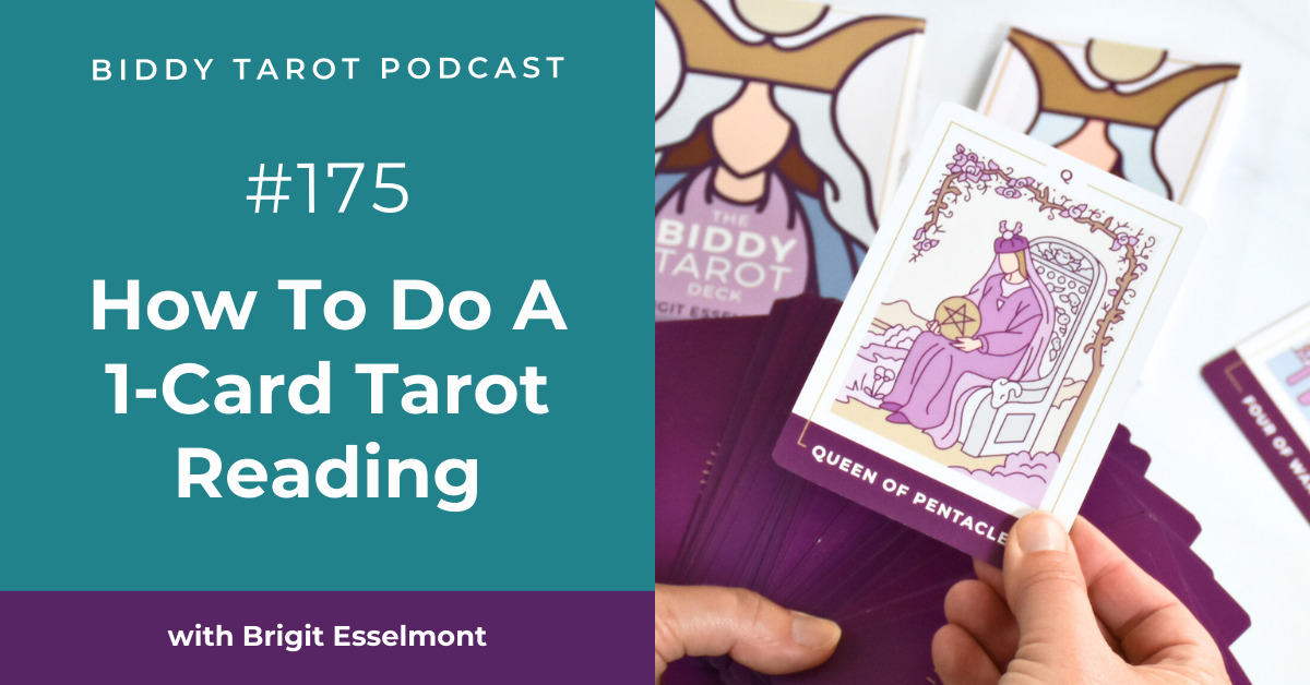 BTP175: How To Do a 1-Card Tarot Reading – Even if You’re Completely New to Tarot