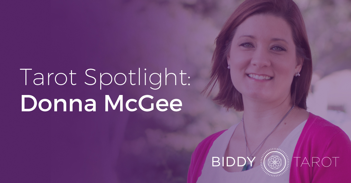Tarot Spotlight: Donna McGee Tarot Spotlight: Donna McGee
