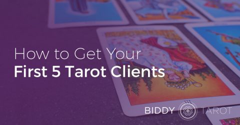 How to Attract Your First 5 Tarot Clients