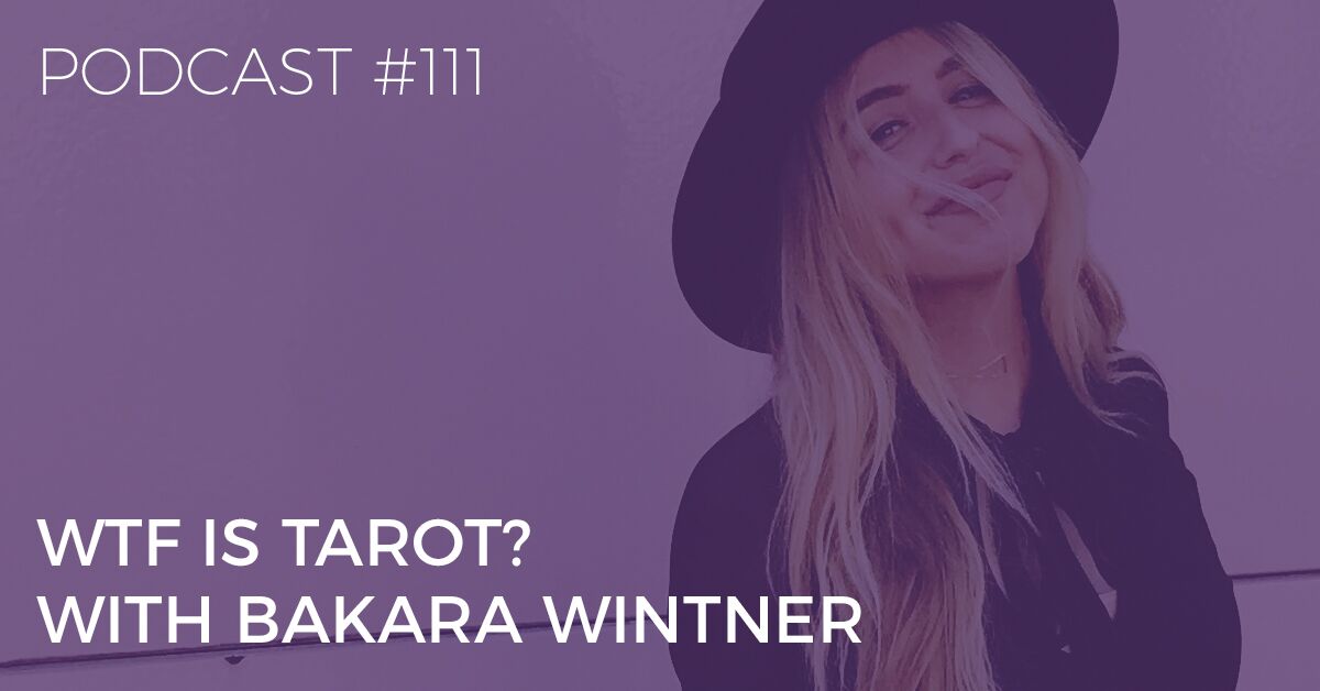 wtf is tarot with bakara wintner