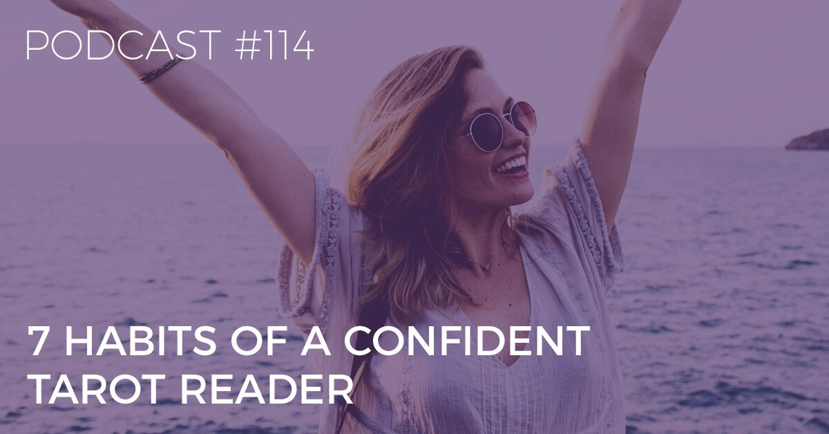 7 habits of a confident tarot reader