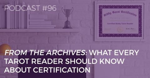 BTP96: What Every Tarot Reader Should Know About Certification