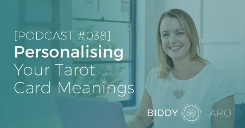 BTP38: 4 Ways to Personalise the Tarot Card Meanings and Make Them Pop