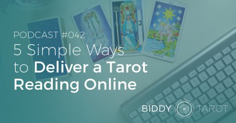 BTP42: 5 Simple Ways to Deliver a Tarot Reading Online