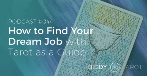 BTP44: How to Find Your Dream Job with Tarot as a Guide