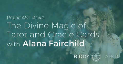 BTP49: The Divine Magic of Tarot and Oracle Cards with Alana Fairchild