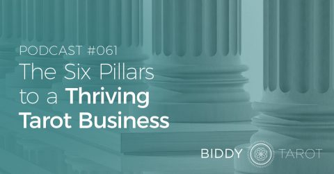 BTP61: The Six Pillars to a Thriving Tarot Business