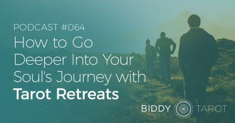 BTP64: How to Go Deeper into Your Soul’s Journey with Tarot Retreats