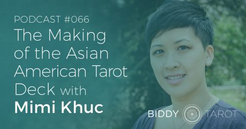 BTP66: The Making of the Asian American Tarot Deck with Mimi Khuc