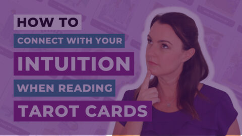 How to Connect with Your Intuition When Reading Tarot Cards YT Blog Thumbnail