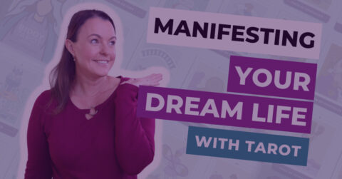 4 Steps to Manifesting Your Dream Life with Tarot