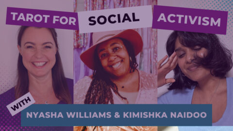 Tarot for Social Activism with Nyasha Williams & Kimishka Naidoo (1)