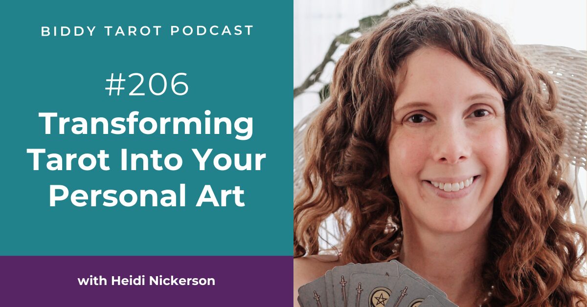 Transforming Tarot into Your Personal Art with Heidi Nickerson