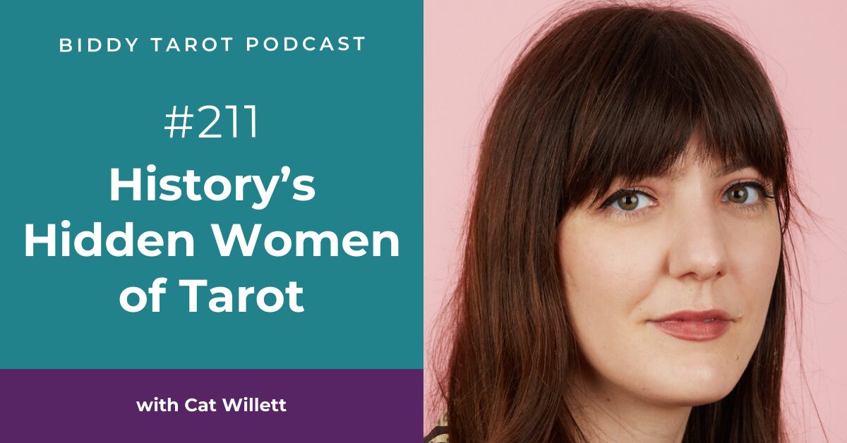 BTP211 History’s Hidden Women of Tarot with Cat Willett